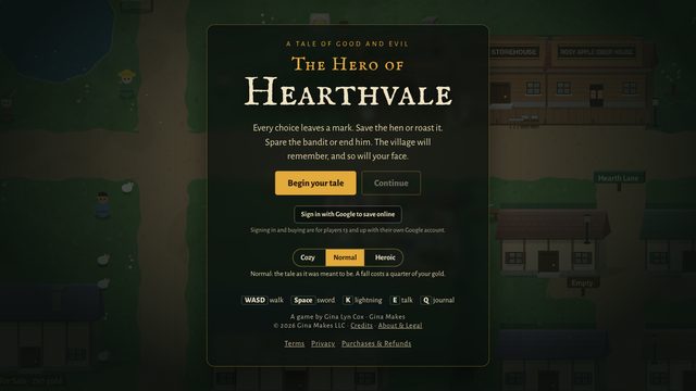 The title screen: The Hero of Hearthvale, A tale of good and evil, with Begin your tale and the Cozy, Normal and Heroic choices